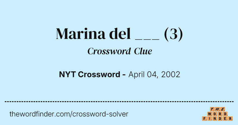 Marina del ___ crossword clue image
