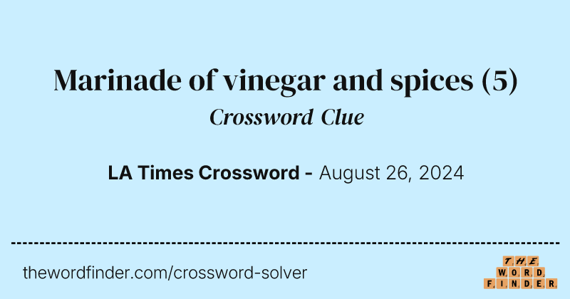 Marinade of vinegar and spices crossword clue image