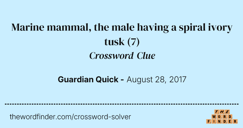Marine mammal, the male having a spiral ivory tusk crossword clue image