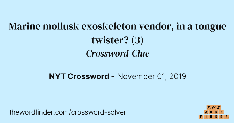 Marine mollusk exoskeleton vendor, in a tongue twister? crossword clue image