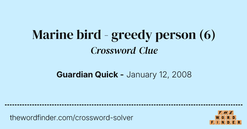 Marine bird - greedy person crossword clue image