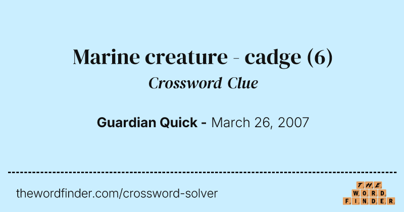 Marine creature - cadge crossword clue image