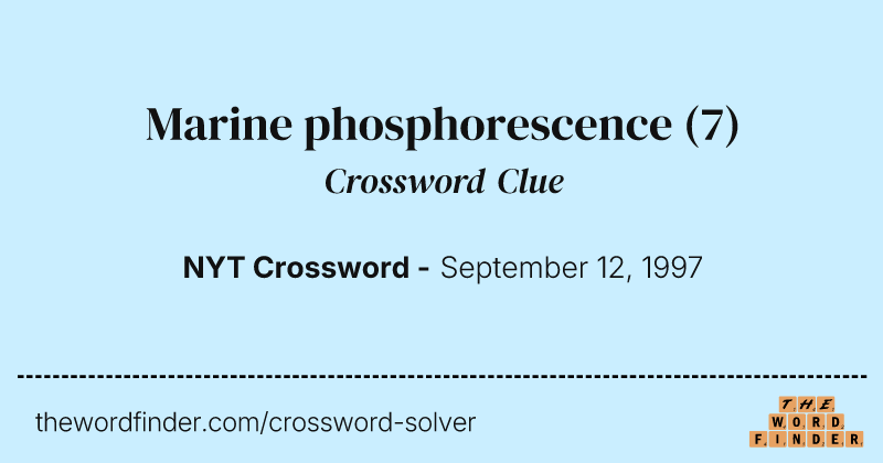 Marine phosphorescence crossword clue image