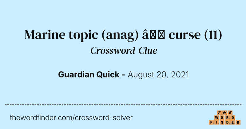 Marine topic (anag) — curse crossword clue image
