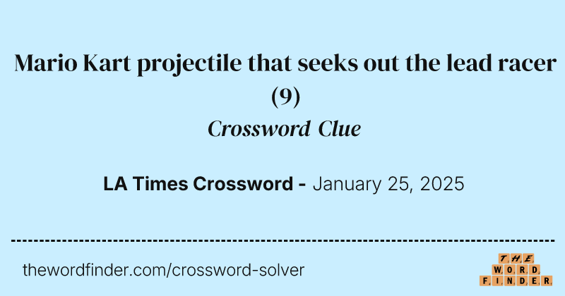 Mario Kart projectile that seeks out the lead racer crossword clue image