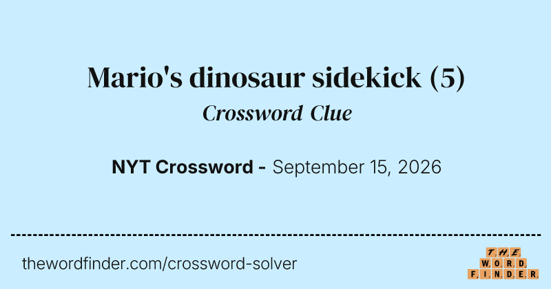 Mario's dinosaur sidekick crossword clue image