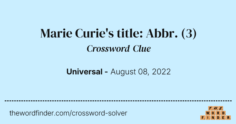 Marie Curie's title: Abbr. crossword clue image