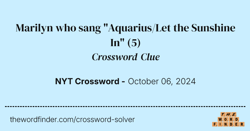 Marilyn who sang "Aquarius/Let the Sunshine In" crossword clue image