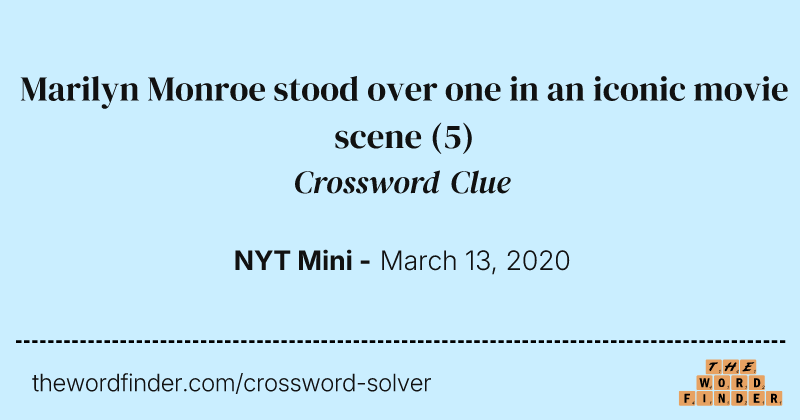 Marilyn Monroe stood over one in an iconic movie scene crossword clue image