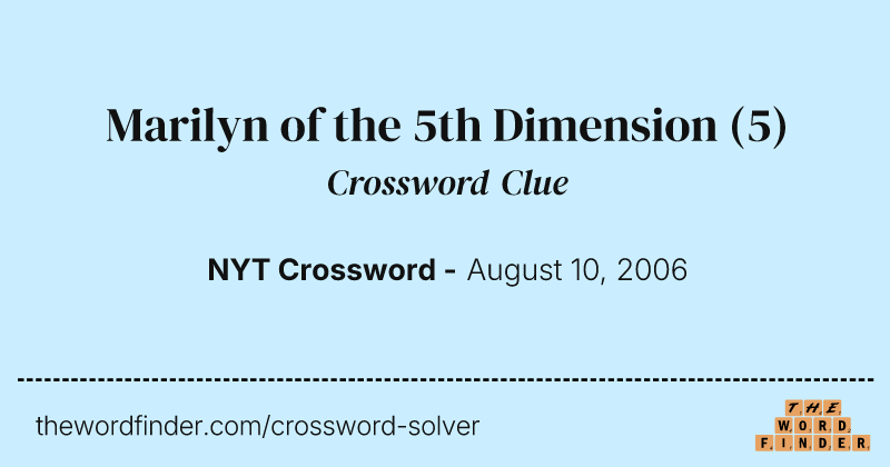 Marilyn of the 5th Dimension crossword clue image