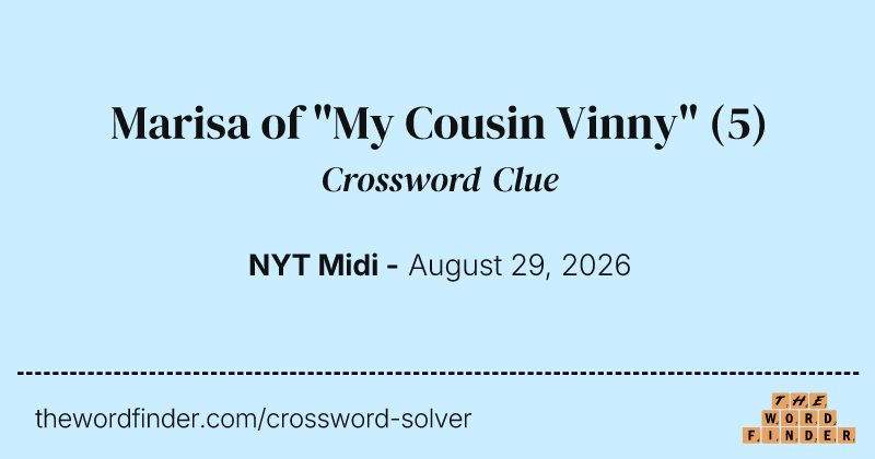 Marisa of "My Cousin Vinny" crossword clue image