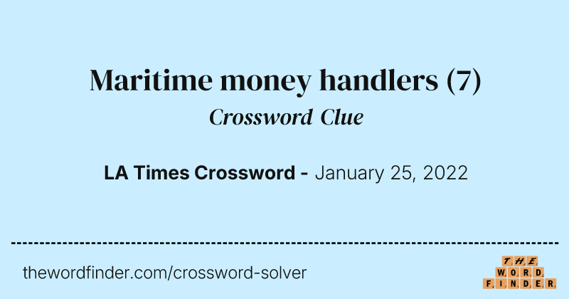 Maritime money handlers crossword clue image