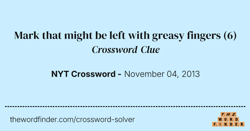 Mark that might be left with greasy fingers crossword clue image