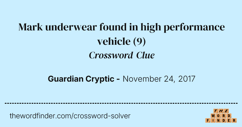 Mark underwear found in high performance vehicle crossword clue image