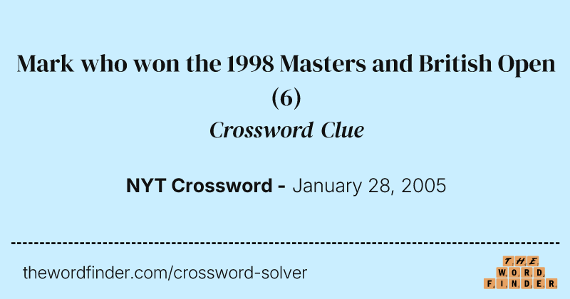 Mark who won the 1998 Masters and British Open crossword clue image