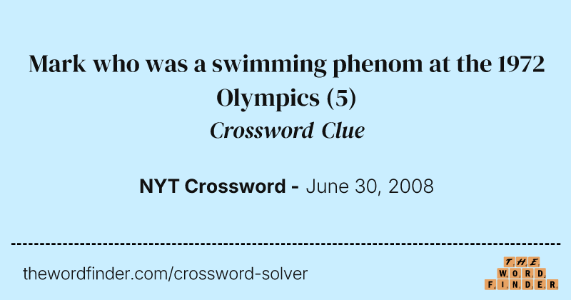 Mark who was a swimming phenom at the 1972 Olympics crossword clue image