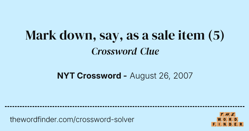 Mark down, say, as a sale item crossword clue image