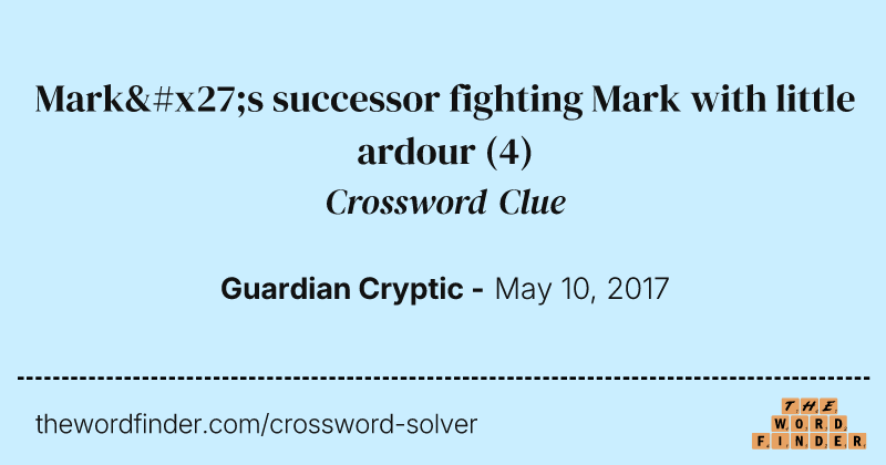 Mark's successor fighting Mark with little ardour crossword clue image