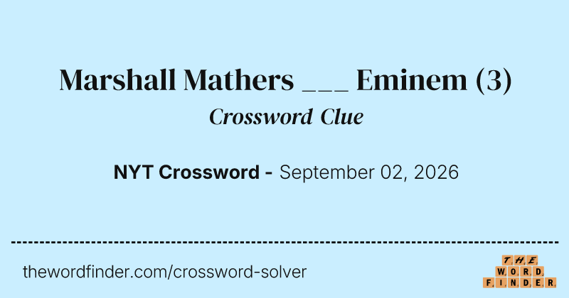 Marshall Mathers ___ Eminem crossword clue image