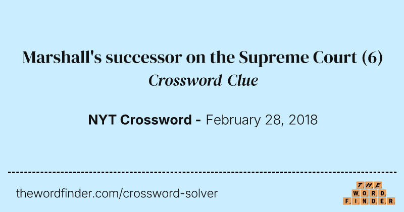 Marshall's successor on the Supreme Court crossword clue image