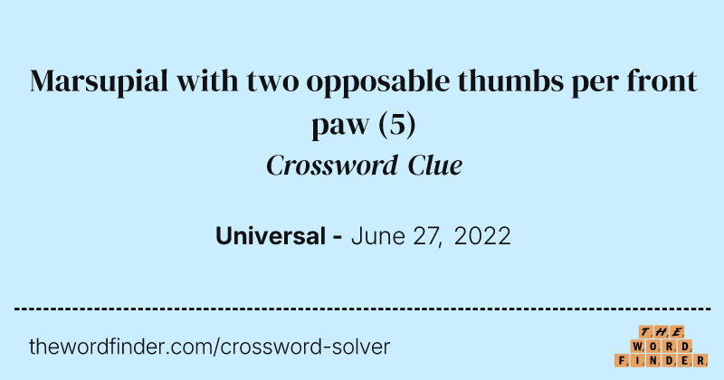 Marsupial with two opposable thumbs per front paw crossword clue image