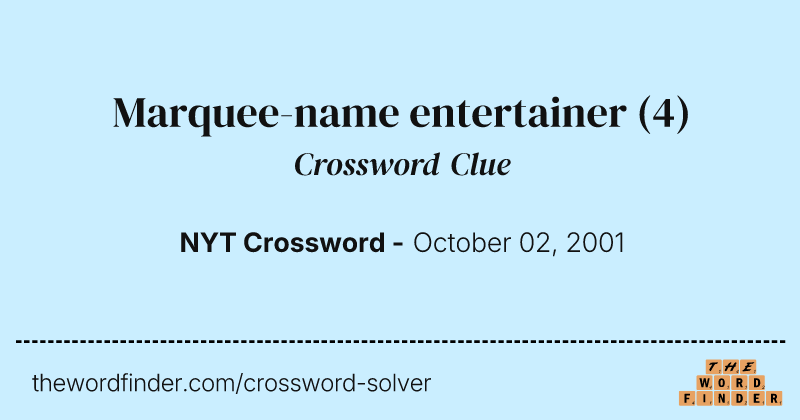 Marquee-name entertainer crossword clue image