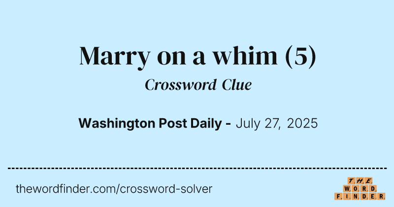 Marry on a whim crossword clue image