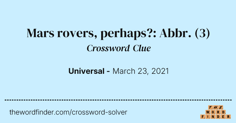 Mars rovers, perhaps?: Abbr. crossword clue image