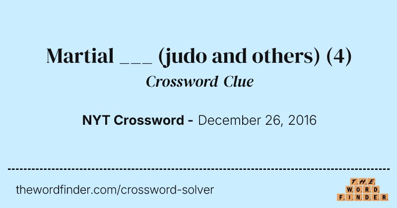 Martial ___ (judo and others) crossword clue image