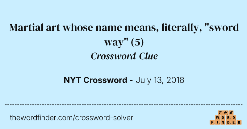 Martial art whose name means, literally, "sword way" crossword clue image