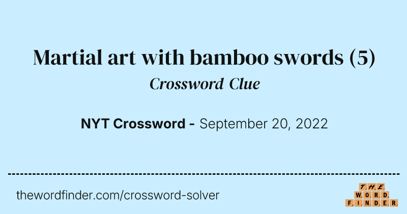 Martial art with bamboo swords crossword clue image