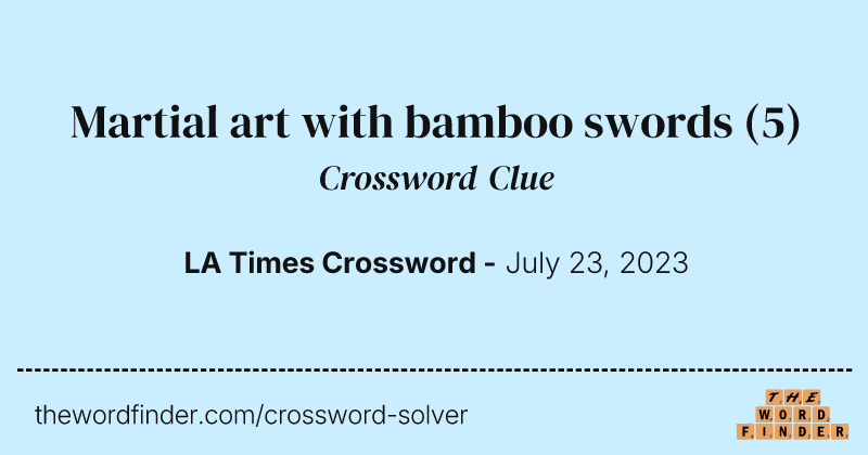 Martial art with bamboo swords crossword clue image