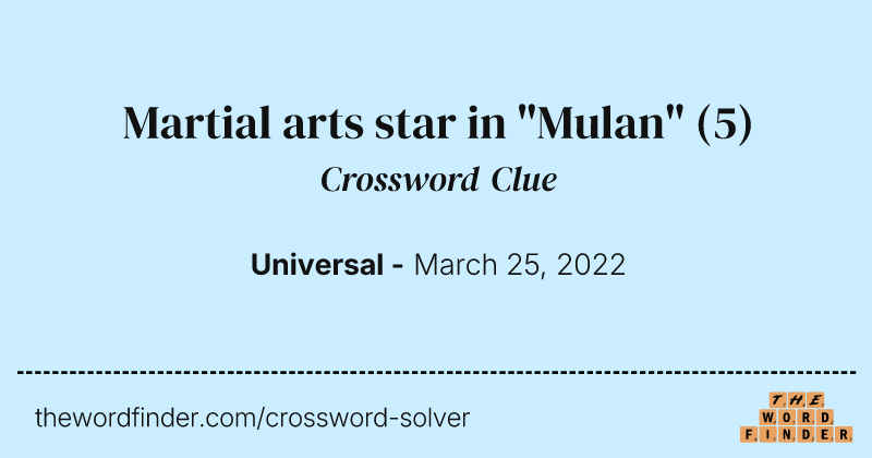 Martial arts star in "Mulan" crossword clue image