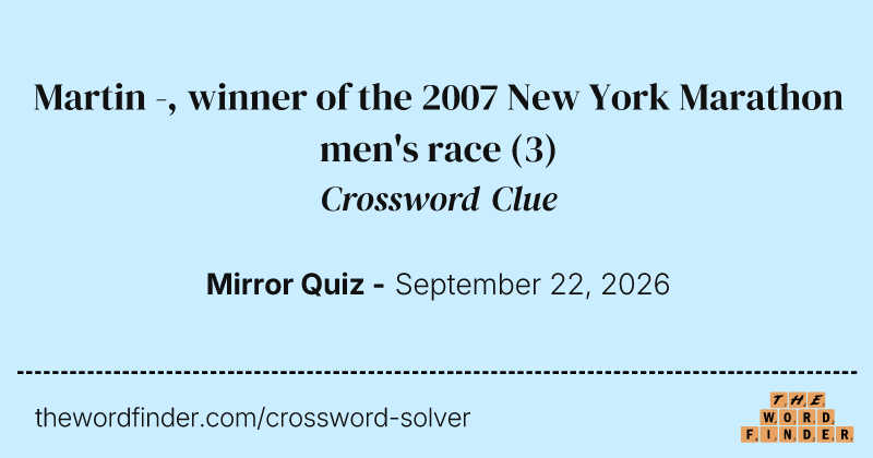 Martin -, winner of the 2007 New York Marathon men's race crossword clue image