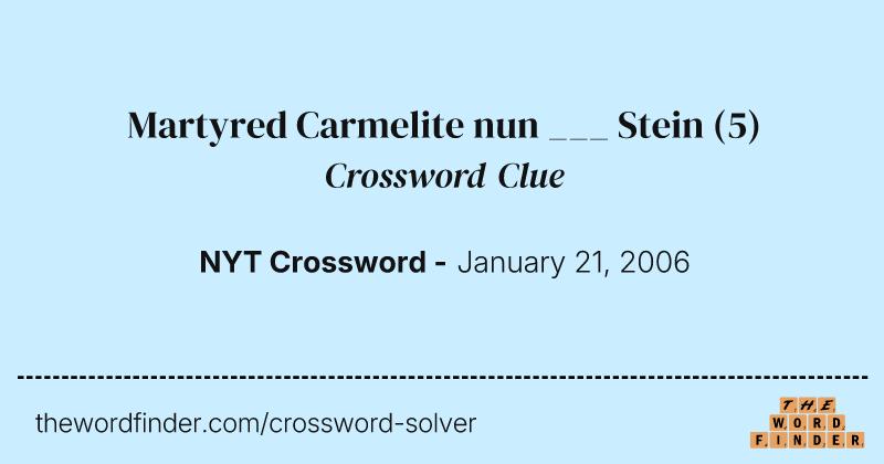 Martyred Carmelite nun ___ Stein crossword clue image