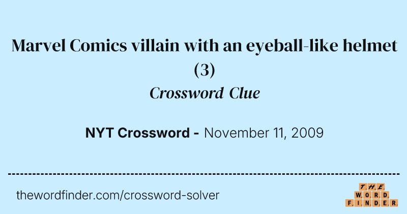 Marvel Comics villain with an eyeball-like helmet crossword clue image