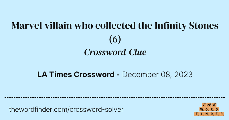 Marvel villain who collected the Infinity Stones crossword clue image