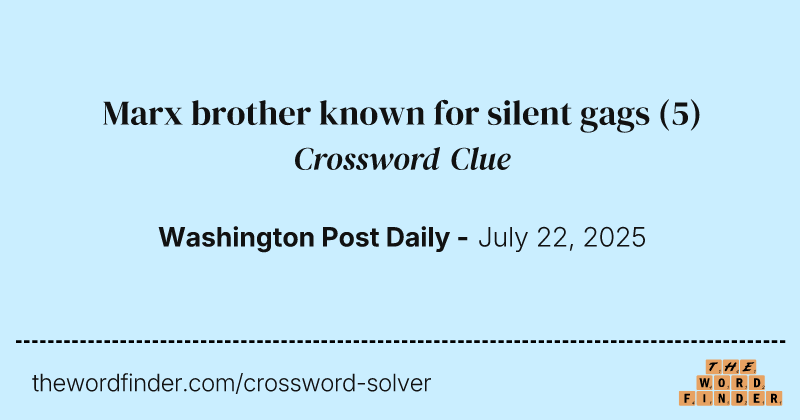 Marx brother known for silent gags crossword clue image