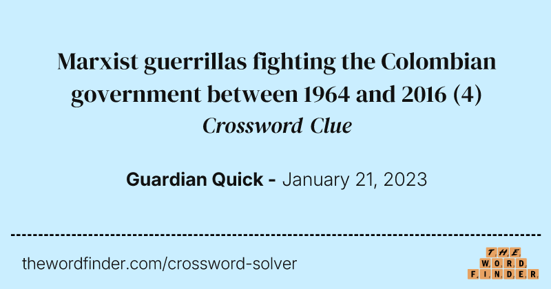 Marxist guerrillas fighting the Colombian government between 1964 and 2016 crossword clue image