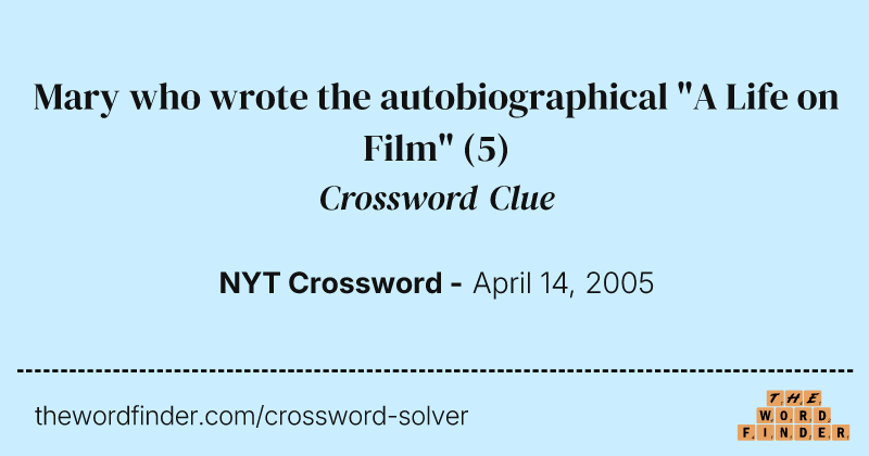 Mary who wrote the autobiographical "A Life on Film" crossword clue image
