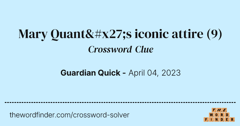 Mary Quant's iconic attire crossword clue image