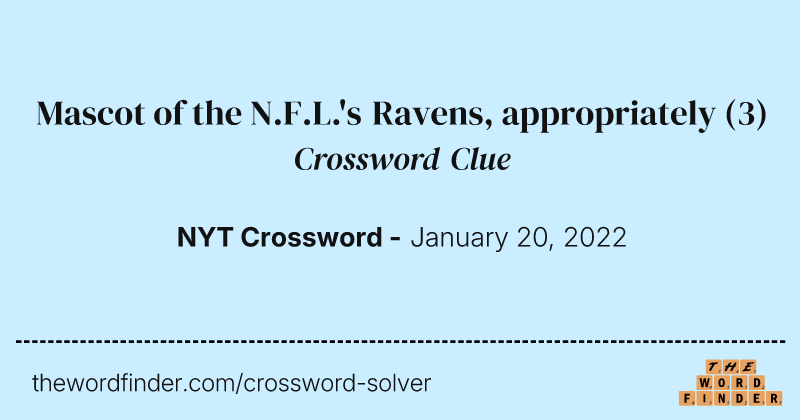Mascot of the N.F.L.'s Ravens, appropriately crossword clue image