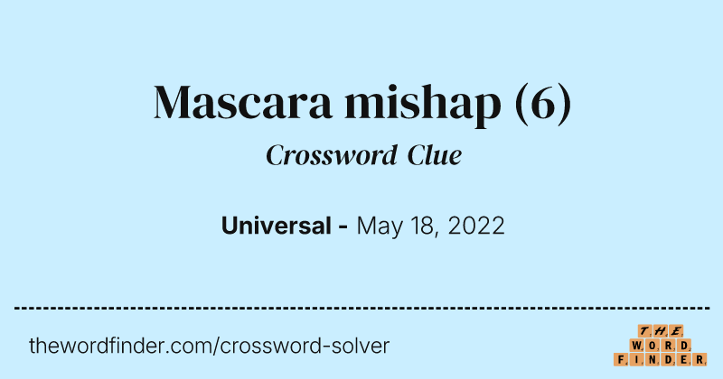 Mascara mishap crossword clue image
