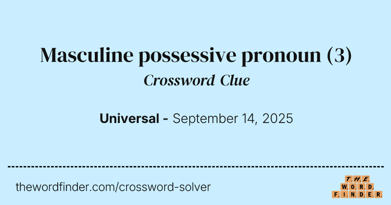 Masculine possessive pronoun crossword clue image