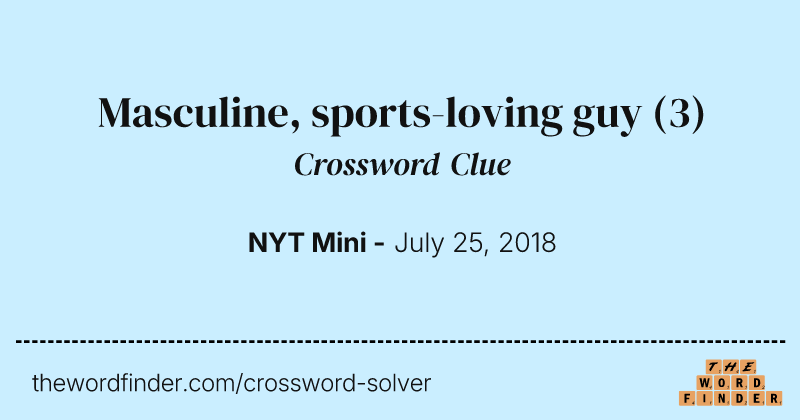 Masculine, sports-loving guy crossword clue image