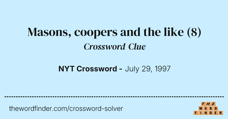 Masons, coopers and the like crossword clue image