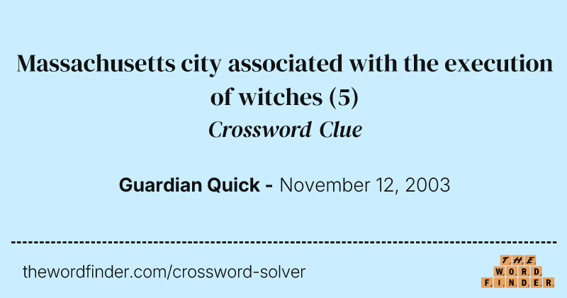 Massachusetts city associated with the execution of witches crossword clue image
