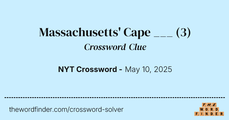 Massachusetts' Cape ___ crossword clue image