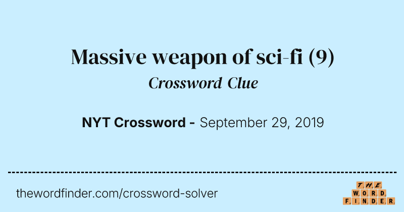 Massive weapon of sci-fi crossword clue image