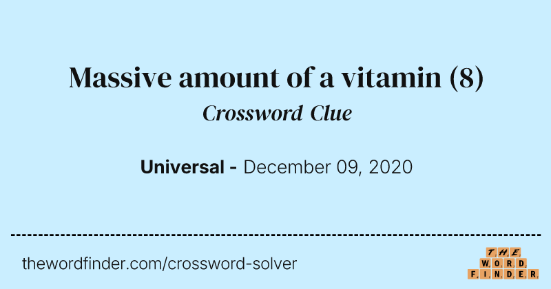 Massive amount of a vitamin crossword clue image